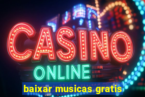 baixar musicas gratis